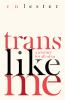 Trans_like_me