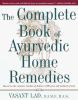 The_complete_book_of_Ayurvedic_home_remedies