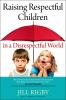 Raising_respectful_children_in_a_disrespectful_world