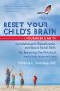 Reset_your_child_s_brain