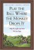 Play_the_ball_where_the_monkey_drops_it