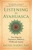 Listening_to_Ayahuasca