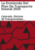 La_enmienda_del_plan_de_transporte_estatal_2035