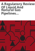 A_regulatory_review_of_liquid_and_natural_gas_pipelines_in_Colorado