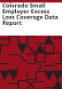Colorado_small_employer_excess_loss_coverage_data_report
