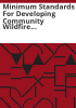 Minimum_standards_for_developing_community_wildfire_protection_plans