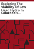 Exploring_the_viability_of_low_head_hydro_in_Colorado_s_existing_irrigation_infrastructure