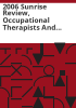 2006_sunrise_review__occupational_therapists_and_occupational_therapy_assistants