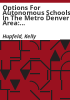 Options_for_autonomous_schools_in_the_metro_Denver_area