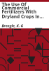 The_use_of_commercial_fertilizers_with_dryland_crops_in_Colorado