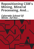 Repositioning_CSM_s_mining__mineral_processing__and_extractive_metallurgy_programs