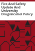 Fire_and_safety_update_and_university_drug_alcohol_policy
