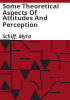 Some_theoretical_aspects_of_attitudes_and_perception