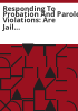 Responding_to_probation_and_parole_violations