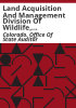 Land_acquisition_and_Management_Division_of_Wildlife__Department_of_Natural_Resources__performance_audit