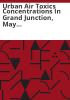 Urban_air_toxics_concentrations_in_Grand_Junction__May_2001_through_April_2002