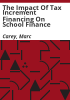 The_impact_of_tax_increment_financing_on_school_finance