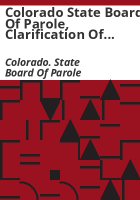 Colorado_State_Board_of_Parole__clarification_of_information_provided_in_Community_Law_Enforcement_Action_Reporting__C_L_E_A_R___Act_report_CY_2015