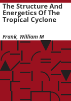 The_structure_and_energetics_of_the_tropical_cyclone