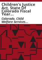 Children_s_Justice_Act__State_of_Colorado_fiscal_year_____report_and_re-application