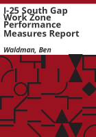 I-25_south_gap_work_zone_performance_measures_report