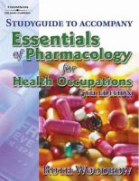 Study_guide_to_accompany_Essentials_of_pharmacology_for_health_occupations__fifth_edition___Ruth_Woodrow
