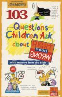 103_questions_children_ask_about_right_from_wrong
