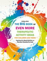 The_big_book_of_therapeutic_activity_ideas_for_children_and_teens