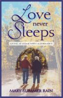 Love_never_sleeps__living_at_home_with_alzheimer_s