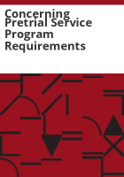 Concerning_pretrial_service_program_requirements