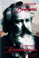 Johannes_Brahms_and_the_twilight_of_Romanticism