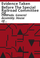 Evidence_taken_before_the_Special_Railroad_Committee_of_the_House_of_Representatives__1885
