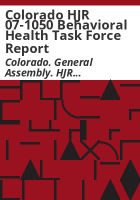 Colorado_HJR_07-1050_Behavioral_Health_Task_Force_report