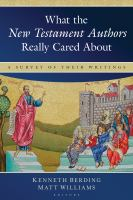 What_the_New_Testament_authors_really_cared_about