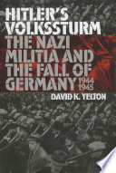 Hitler_s_Volksstrum__the_Nazi_militia_and_the_fall_of_Germany_1944-1945