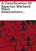 A_classification_of_riparian_wetland_plant_associations_of_Colorado
