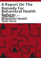 A_report_on_the_remedy_for_behavioral_health_reform__putting_people_first