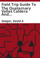 Field_trip_guide_to_the_quaternary_Valles_Caldera_and_pliocene_Cerros_del_Rio_volcanic_field
