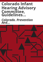 Colorado_Infant_Hearing_Advisory_Committee__guidelines_for_infant_hearing_screening__audiologic_assessment__and_intervention
