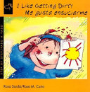 Me_Gusta_Ensuciarme__I_Like_Getting_Dirty