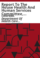 Report_to_the_House_Health_and_Human_Services_Committee__the_Senate_Health_and_Human_Services_Committee_and_the_Joint_Budget_Committee_on_pharmacy_utilization_plan