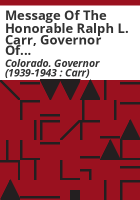 Message_of_the_Honorable_Ralph_L__Carr__Governor_of_Colorado_delivered_before_the_Joint_Session_of_the_Colorado_Legislature