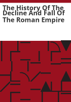 The_History_Of_The_Decline_And_Fall_Of_The_Roman_Empire