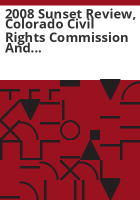 2008_sunset_review__Colorado_Civil_Rights_Commission_and_the_Colorado_Civil_Rights_Division