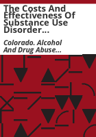 The_costs_and_effectiveness_of_substance_use_disorder_programs_in_the_state_of_Colorado