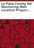 La_Plata_County_4M_monitoring_well_location_project