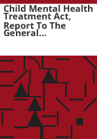 Child_Mental_Health_Treatment_Act__report_to_the_General_Assembly