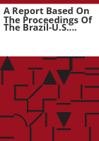 A_report_based_on_the_proceedings_of_the_Brazil-U_S__Aspen_Global_Forum__April_8-11__1999
