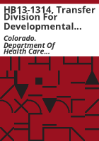HB13-1314__Transfer_Division_for_Developmental_Disabilities_from_the_Department_of_Human_Services_to_the_Department_of_Health_Care_Policy_and_Financing__quarterly_report
