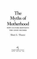 The_myths_of_motherhood